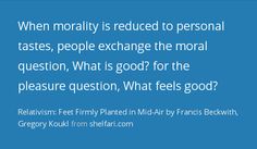 Moral question what is good what feels good